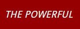The Powerful